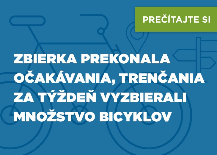 Zbierka prekonala očakávania, Trenčania za týždeň vyzbierali množstvo bicyklov v nákupnom centre OC MAX Trenčín