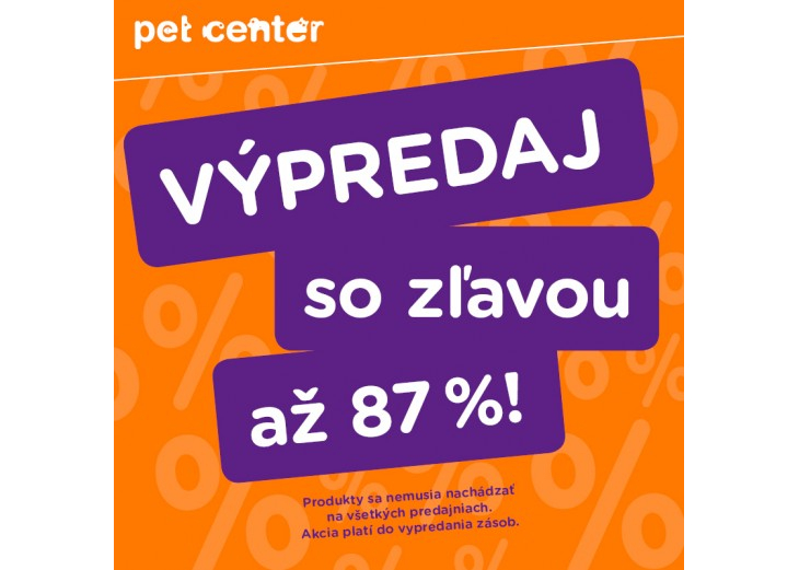 Využite skvelé zľavy až do výšky 87% v predajni PET CENTER, Obchodné a nákupné centrum MAX Nitra