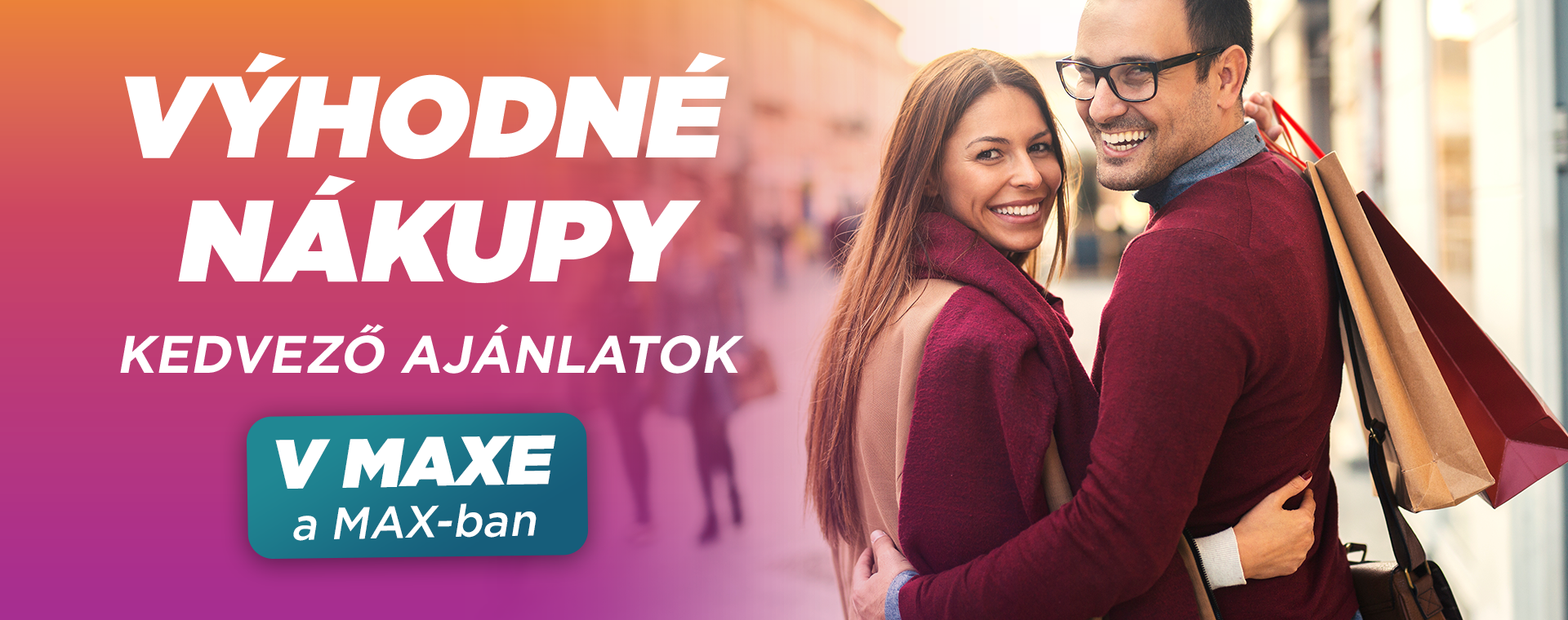 Výhodné nákupy v MAXE